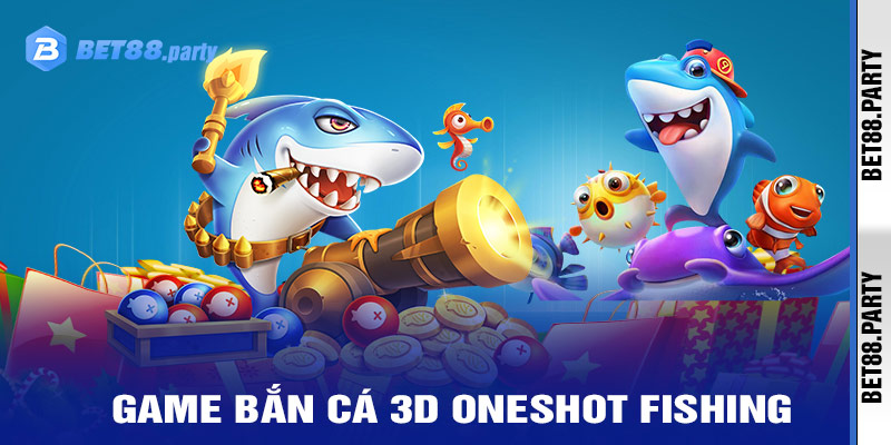 Game bắn cá 3D Oneshot Fishing