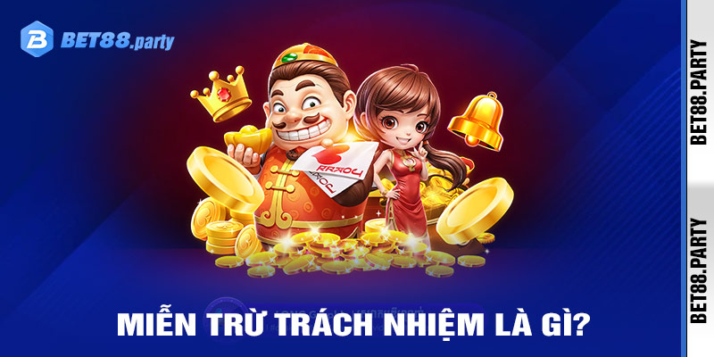 Chính sách miễn trách nhiệm là gì?