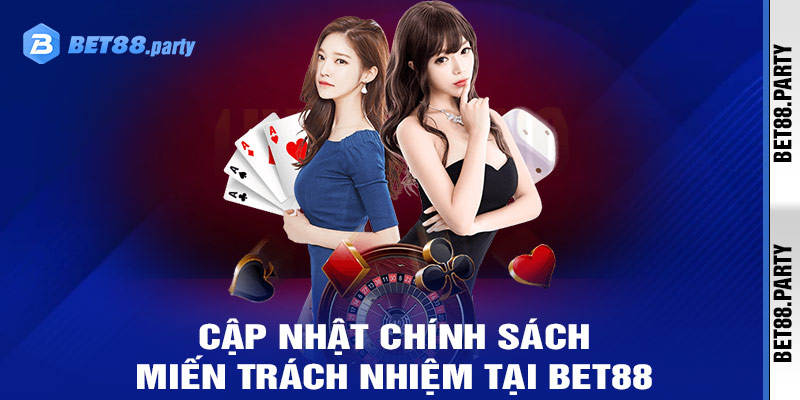Cập nhật những chính sách miễn trách nhiệm