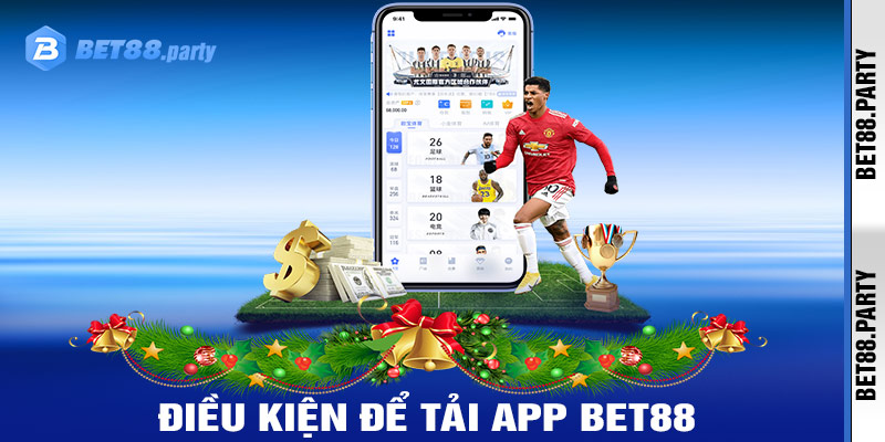 Điều kiện cần tuân thủ khi tải app BET88