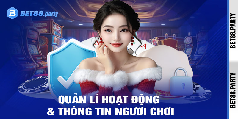 Chi tiết về quản lý hoạt động và thông tin người dùng